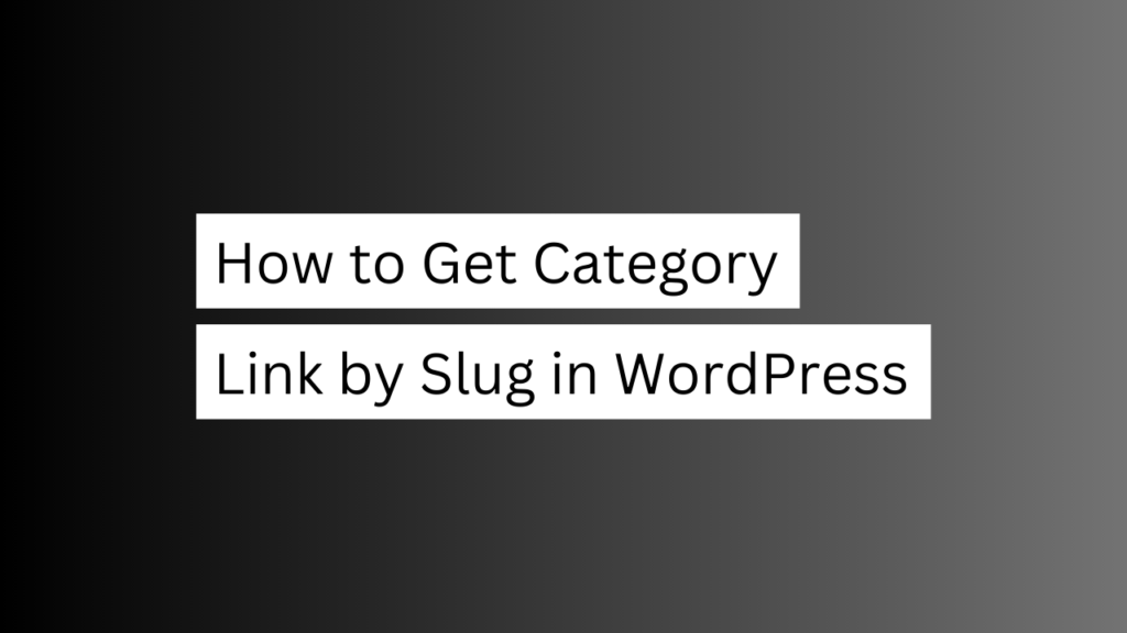 how-to-get-category-link-by-slug-in-wordpress