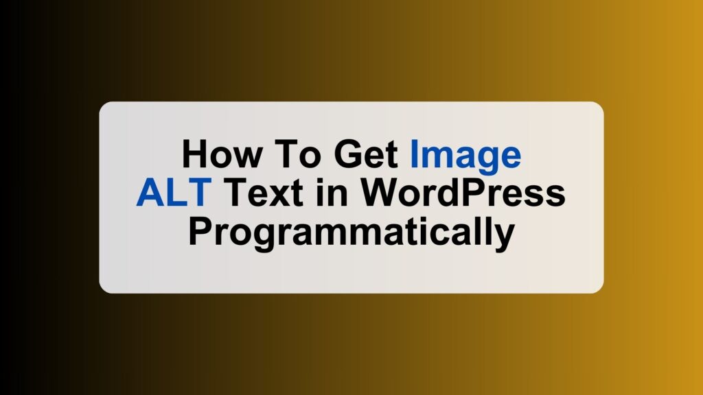 how-to-get-image-alt-text-in-wordpress-programmatically