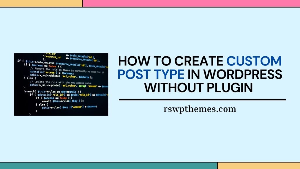 how to create custom post type in wordpress without plugin