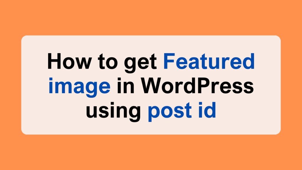 how to get featured image in wordpress using post id