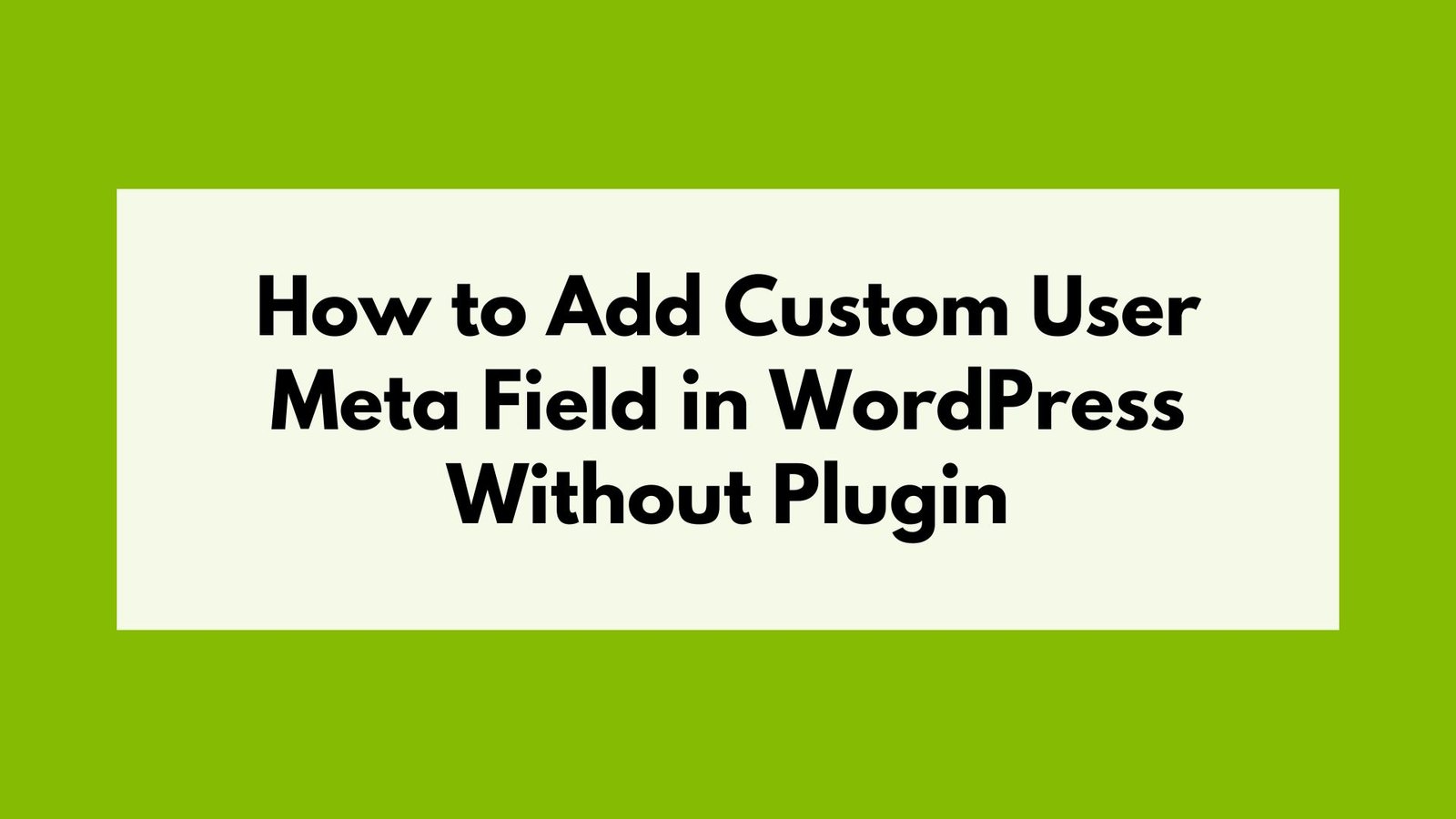 how to add custom user meta field in wordpress