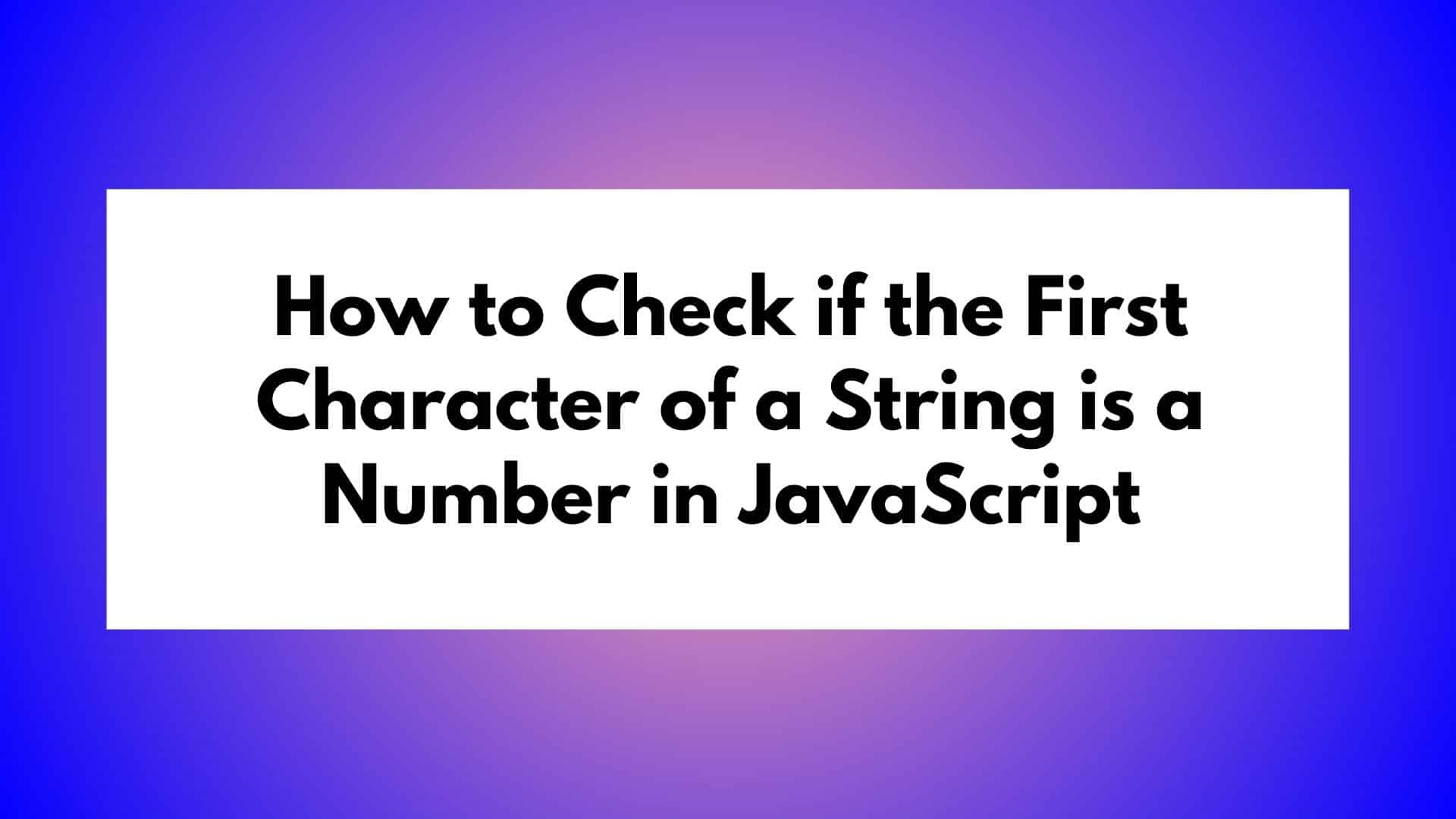 How To Check If String Starts With A Number In JavaScript