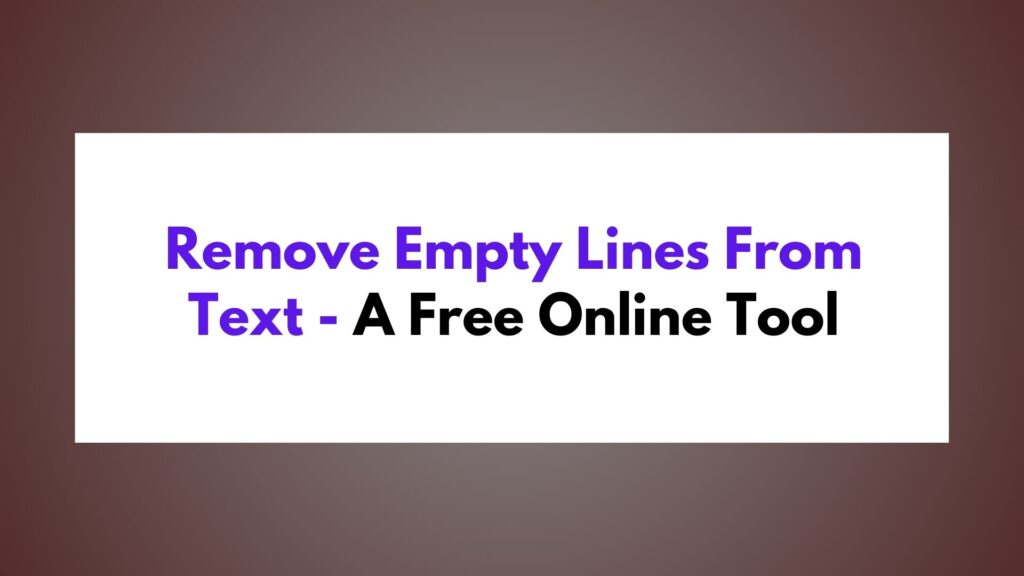 Remove Empty Lines From Text Free Online Tool