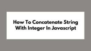 How To Concatenate String With Integer In Javascript