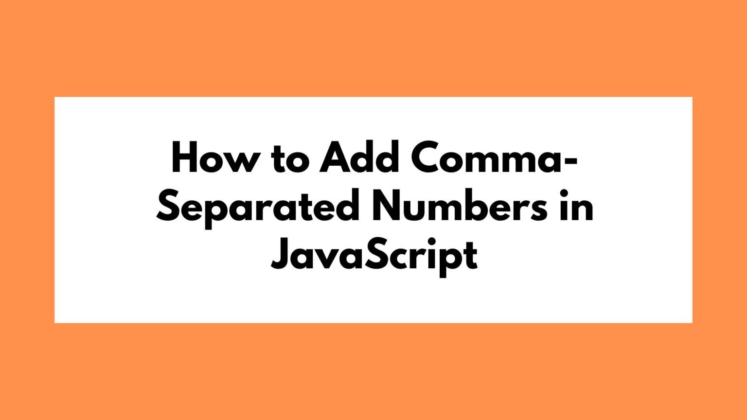 How To Add Comma Separated Numbers In Javascript 0313