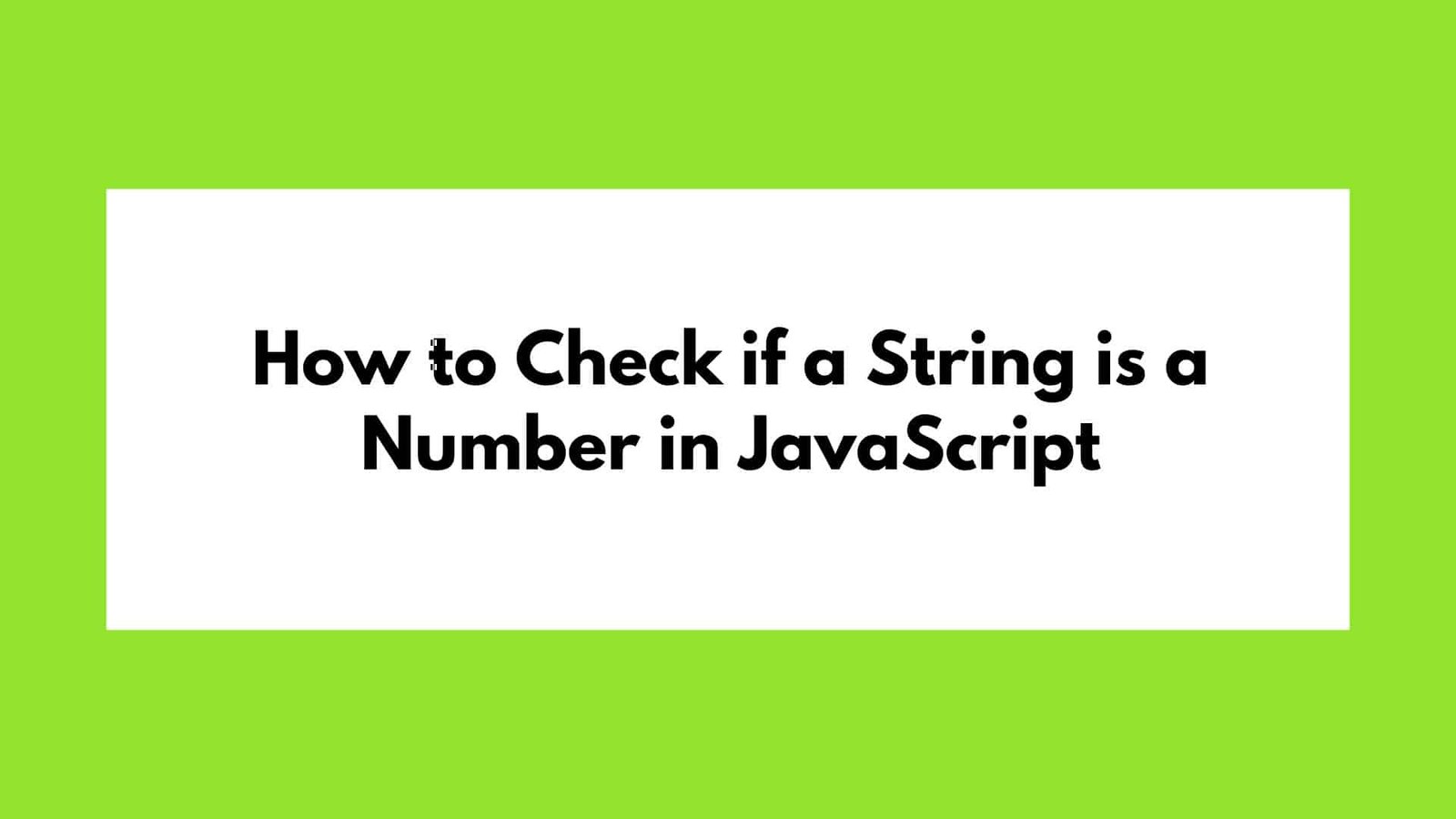 How to Check if a String is a Number in JavaScript